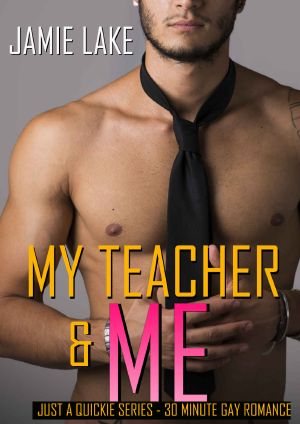 [Just a Quickie 11] • My Teacher & Me